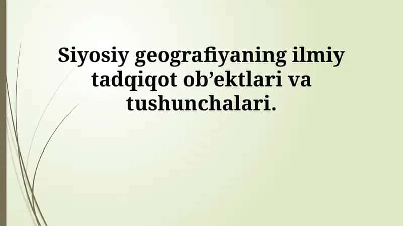 Siyosiy geografiyaning ilmiy tadqiqot ob’ektlari va tushunchalari
