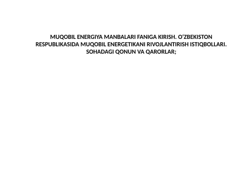 MUQOBIL ENERGIYA MANBALARI FANIGA
