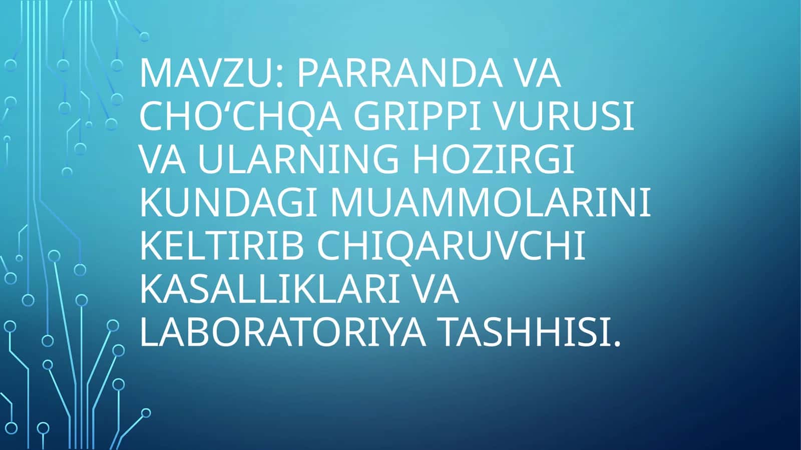 Parranda va cho‘chqa grippivurusiva ularning hozirgi kundagi muammolarini keltirib chiqaruvchi kasalliklari