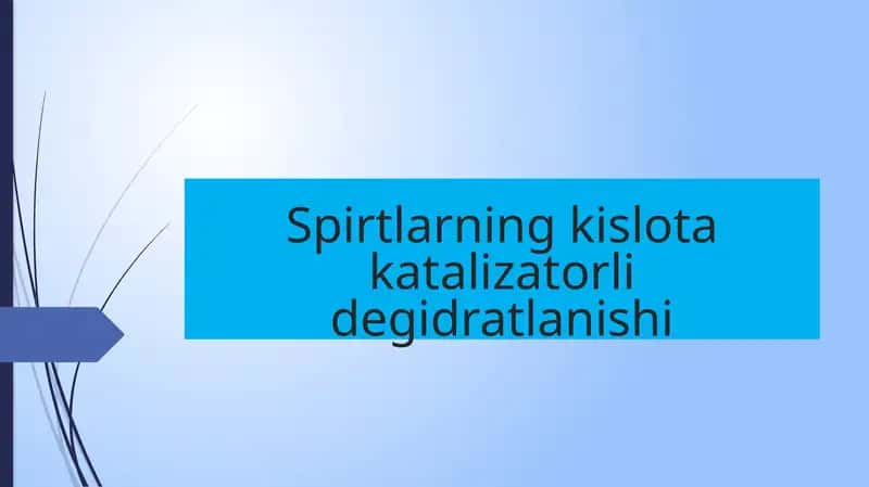 Spirtlarning kislota katalizatorli degidrotatsiyasi
