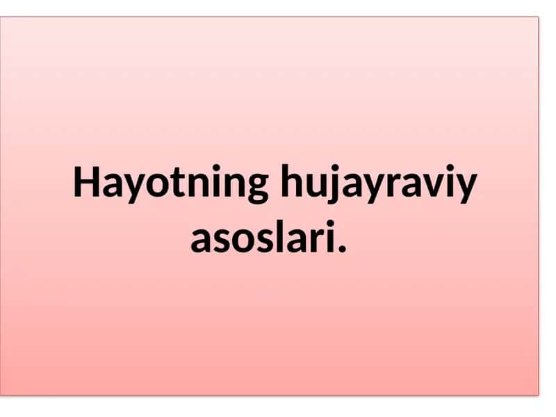 Hayotning hujayraviy asoslari.