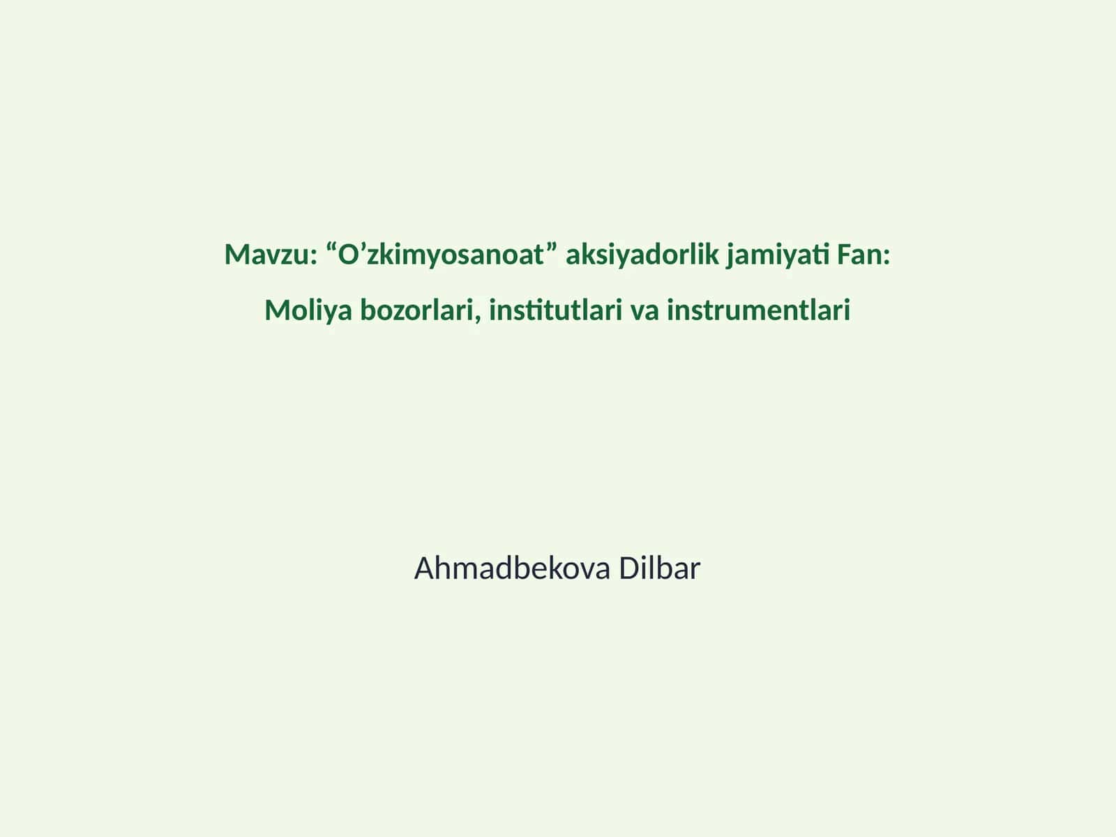 “O’zkimyosanoat” aksiyadorlik jamiyati Fan: Moliya bozorlari, institutlari va instrumentlari