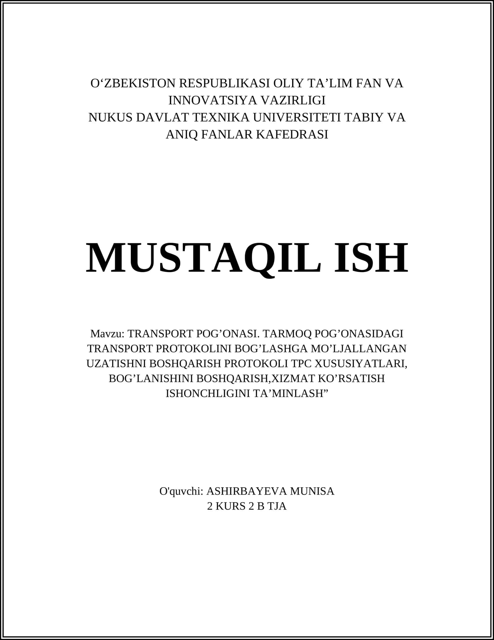 TRANSPORT POG’ONASI. TARMOQ POG’ONASIDAGI TRANSPORT PROTOKOLINI BOG’LASHGA MO’LJALLANGAN UZATISHNI BOSHQARISH PROTOKOLI TPC XUSUSIYATLARI, BOG’LANISHINI BOSHQARISH, XIZMAT KO’RSATISH ISHONCHLIGINI TA’MINLASH”