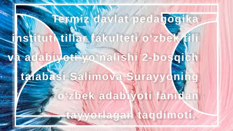 SalimovaSurayyoning o‘zbek adabiyoti fanidan tayyorlagan taqdimoti