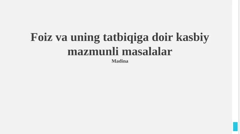 Foiz va uning tatbiqiga doir kasbiy mazmunli masalalar