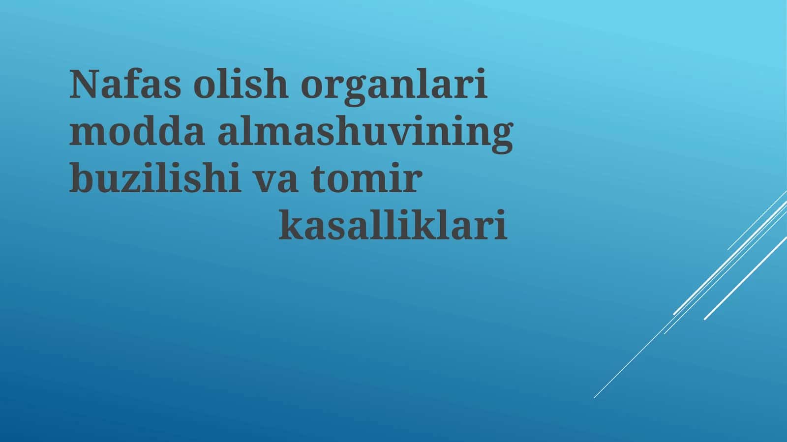 Nafasolishorganlarimoddaalmashuviningbuzilishivatomirkasalliklari