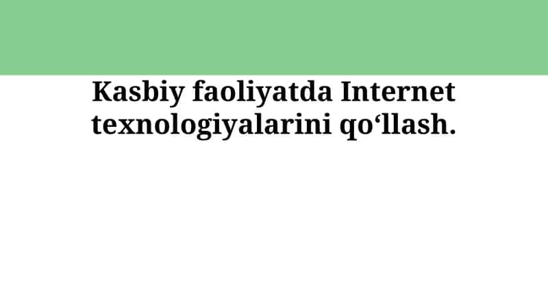 Internet texnologiyalarini qo‘llash