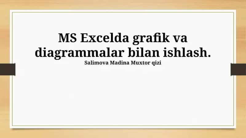 MS Excelda grafik va diagrammalar bilan ishlash