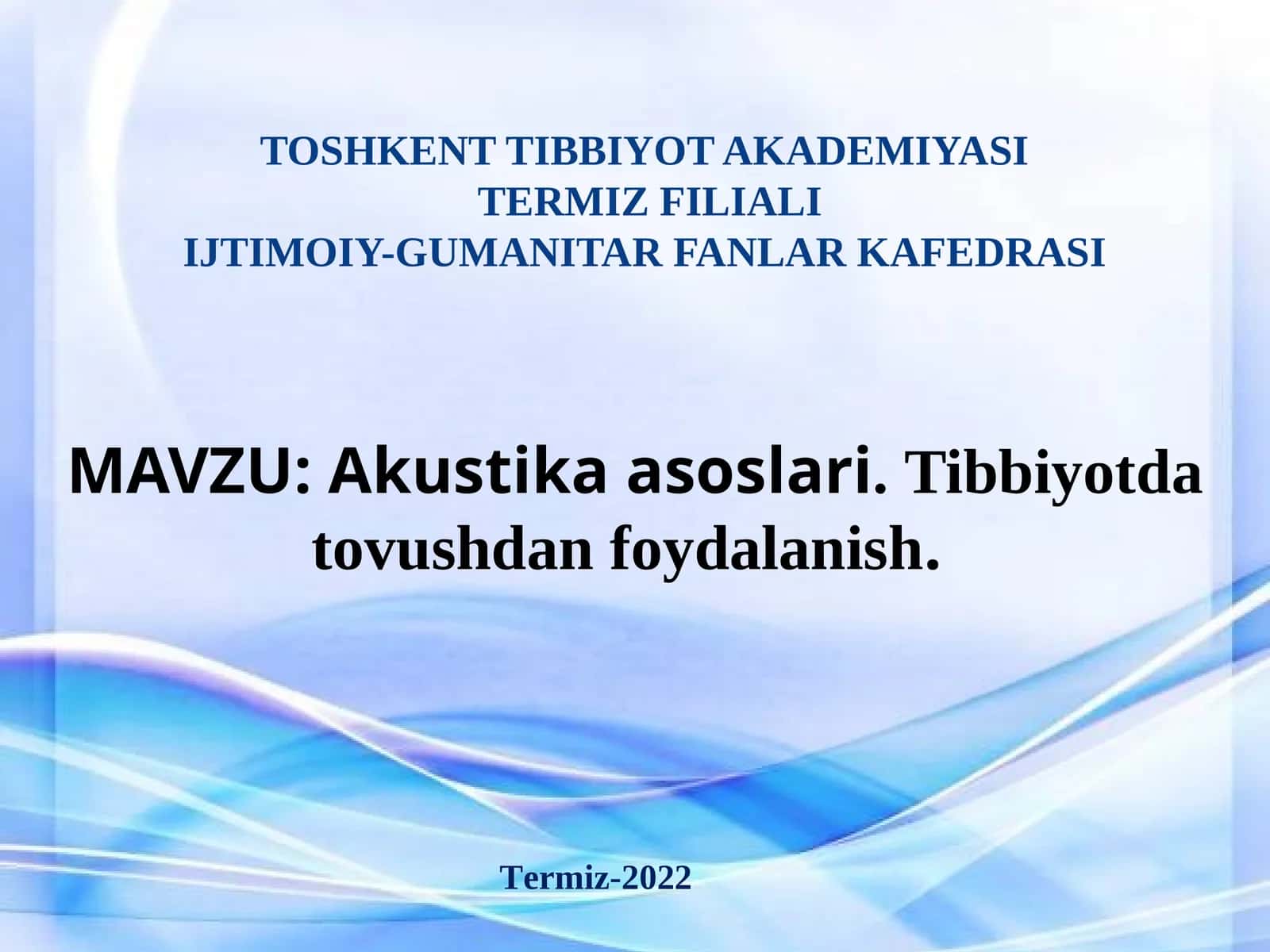 Akustika asoslari. Tibbiyot datovushdan foydalanish