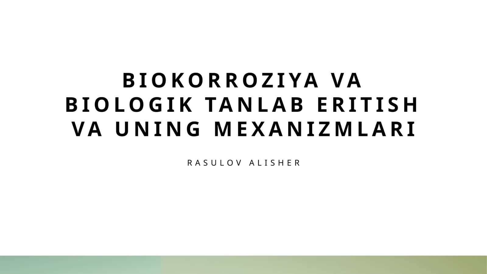 Biokorroziya va Biologik Tanlab Eritish va uning mexanizmlari