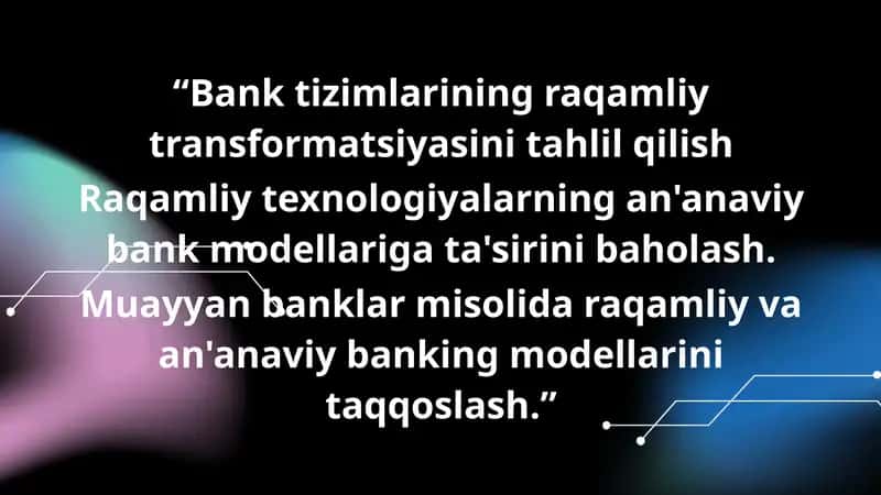 Raqamli texnologiyalar va an'anaviy bank modellari ta'siri
