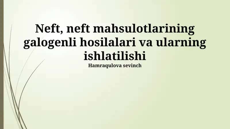 Galogenli neft mahsulotlarining ekologik xavfsizligi