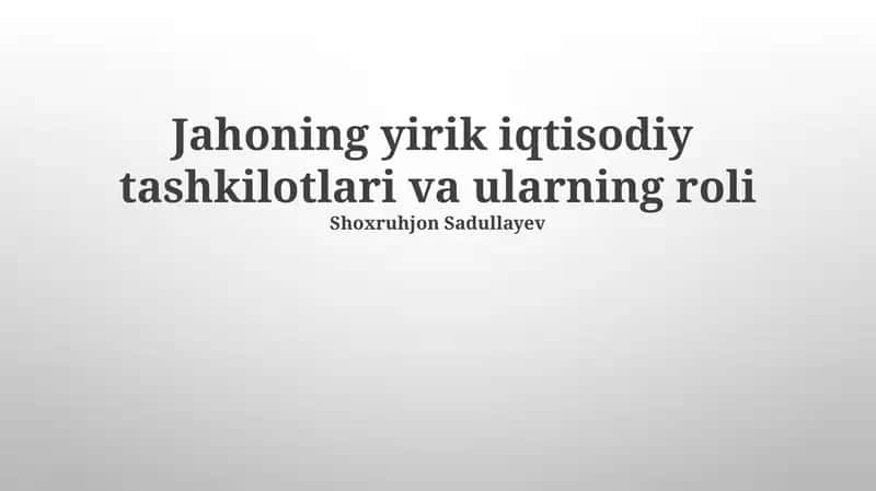 Jahoning yirik iqtisodiy tashkilotlari va ularning roli