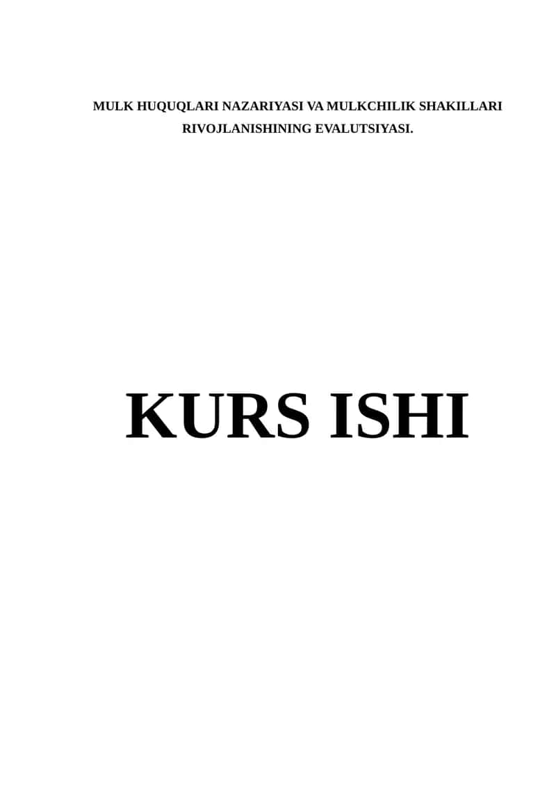 MULK HUQUQLARI NAZARIYASI VA MULKCHILIK SHAKILLARI RIVOJLANISHINING EVALUTSIYASI