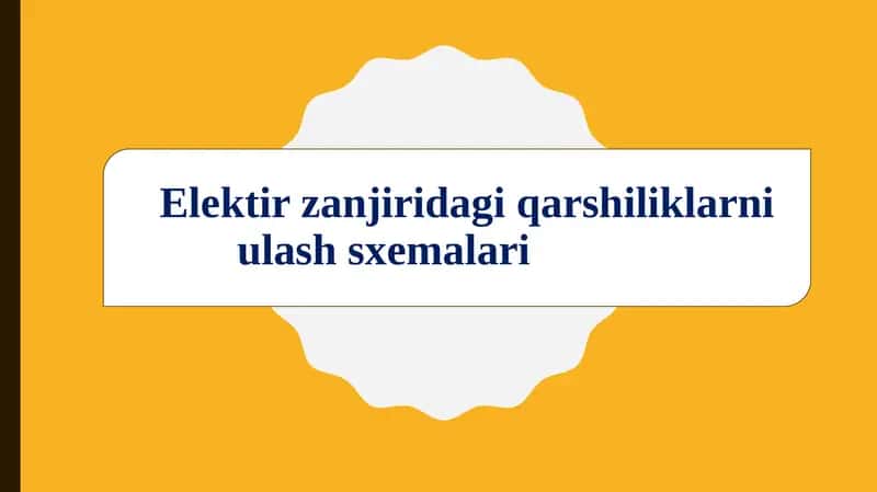 Elektir zanjiridagi qarshiliklarni ulash sxemalari