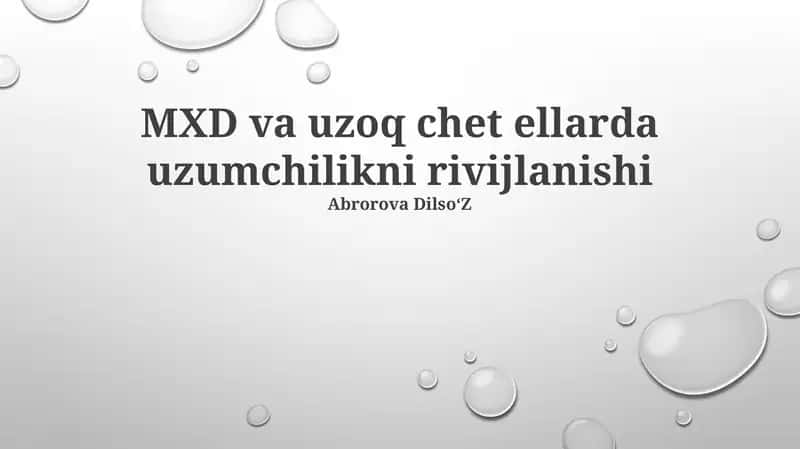 MXD va uzoq chet ellarda uzumchilikni rivijlanishi