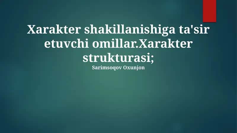Xarakter shakillanishiga ta'sir etuvchi omillar