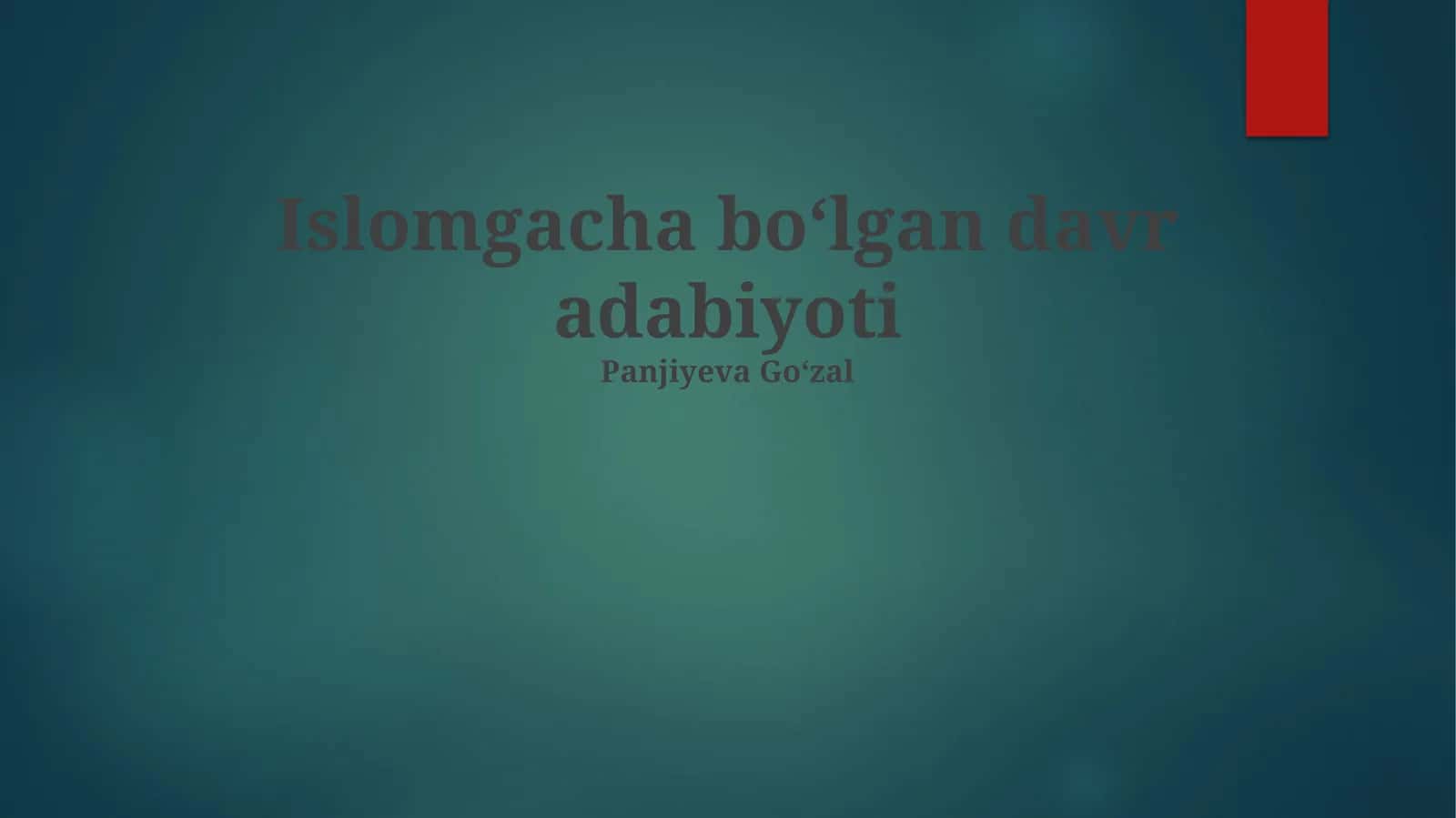 Islomgacha bo‘lgan davr adabiyoti
