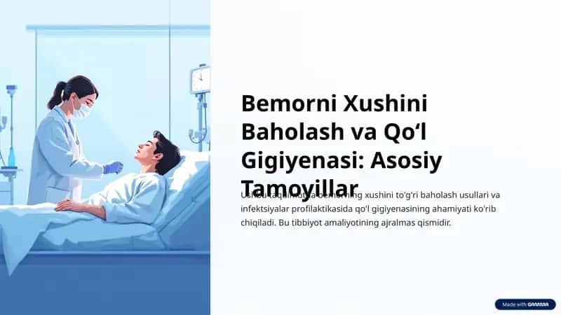 Bemorni Xushini Baholash va Qoʻl Gigiyenasi: Asosiy Tamoyillar