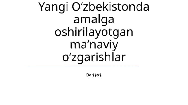 Yangi Oʻzbekistonda amalga oshirilayotgan maʼnaviy oʻzgarishlar