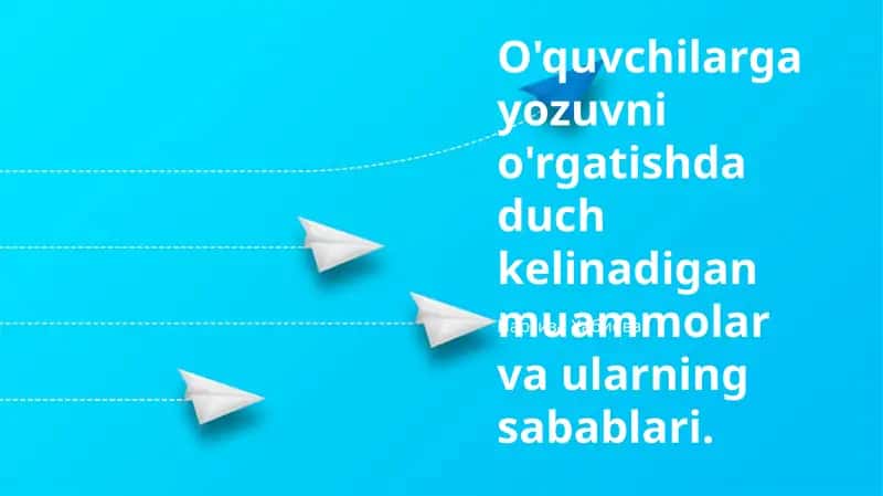 Duch kelinadigan yozuvni o'rgatish muammolari