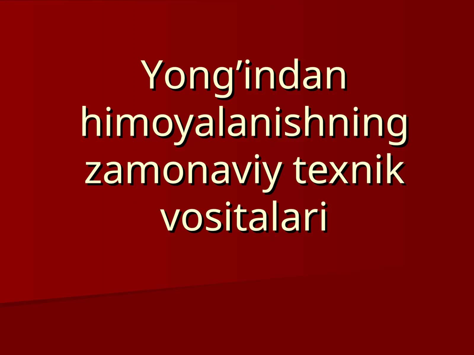 Yong’indan himoyalanishning zamonaviy texnik vositalari