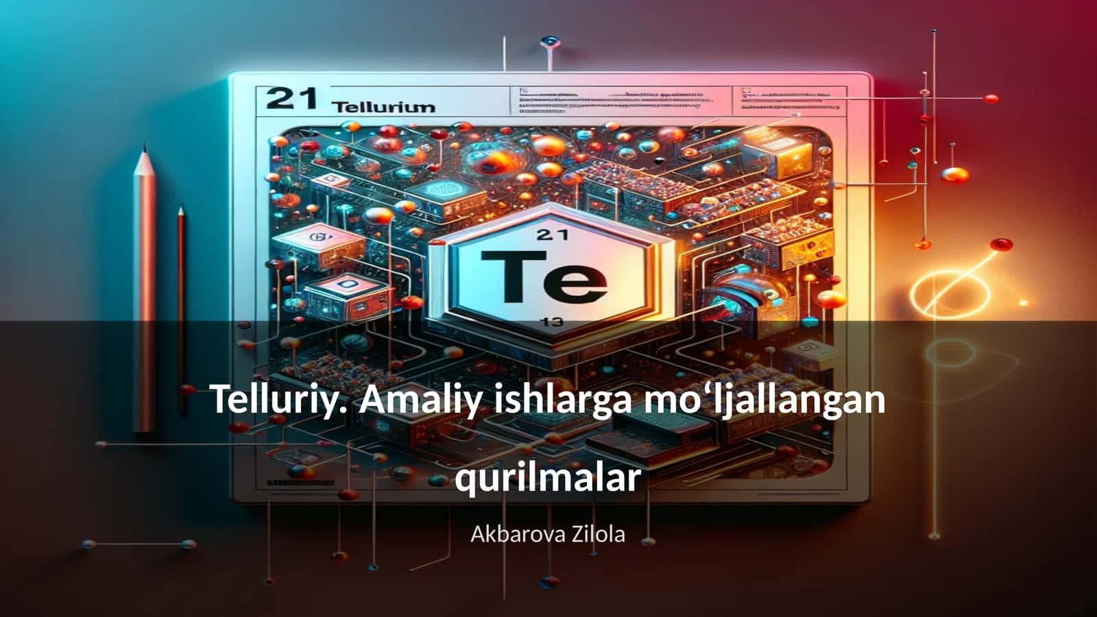 Telluriy. Amaliy ishlarga moʻljallangan qurilmalar