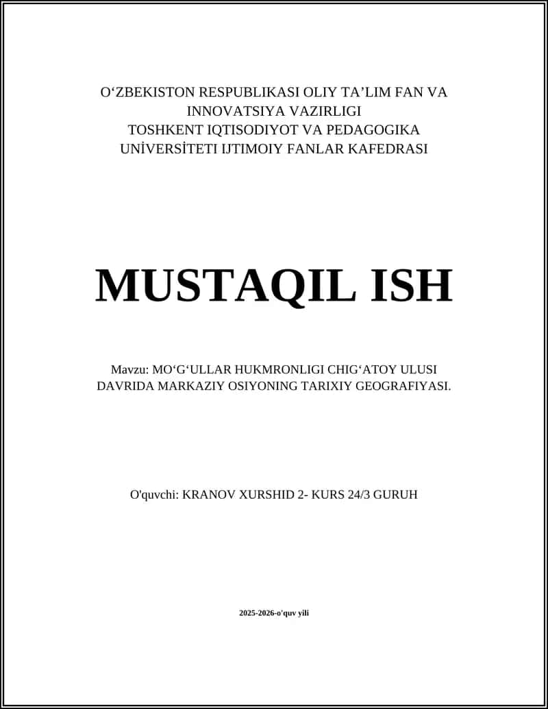 MO‘G‘ULLAR HUKMRONLIGI CHIG‘ATOY ULUSI DAVRIDA MARKAZIY OSIYONING TARIXIY GEOGRAFIYASI