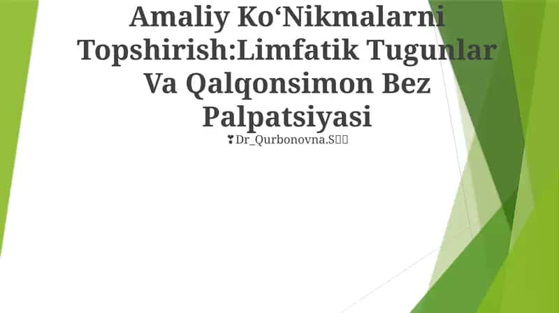 Amaliy KoʻNikmalarni Topshirish: Limfatik Tugunlar Va Qalqonsimon Bez Palpatsiyasi