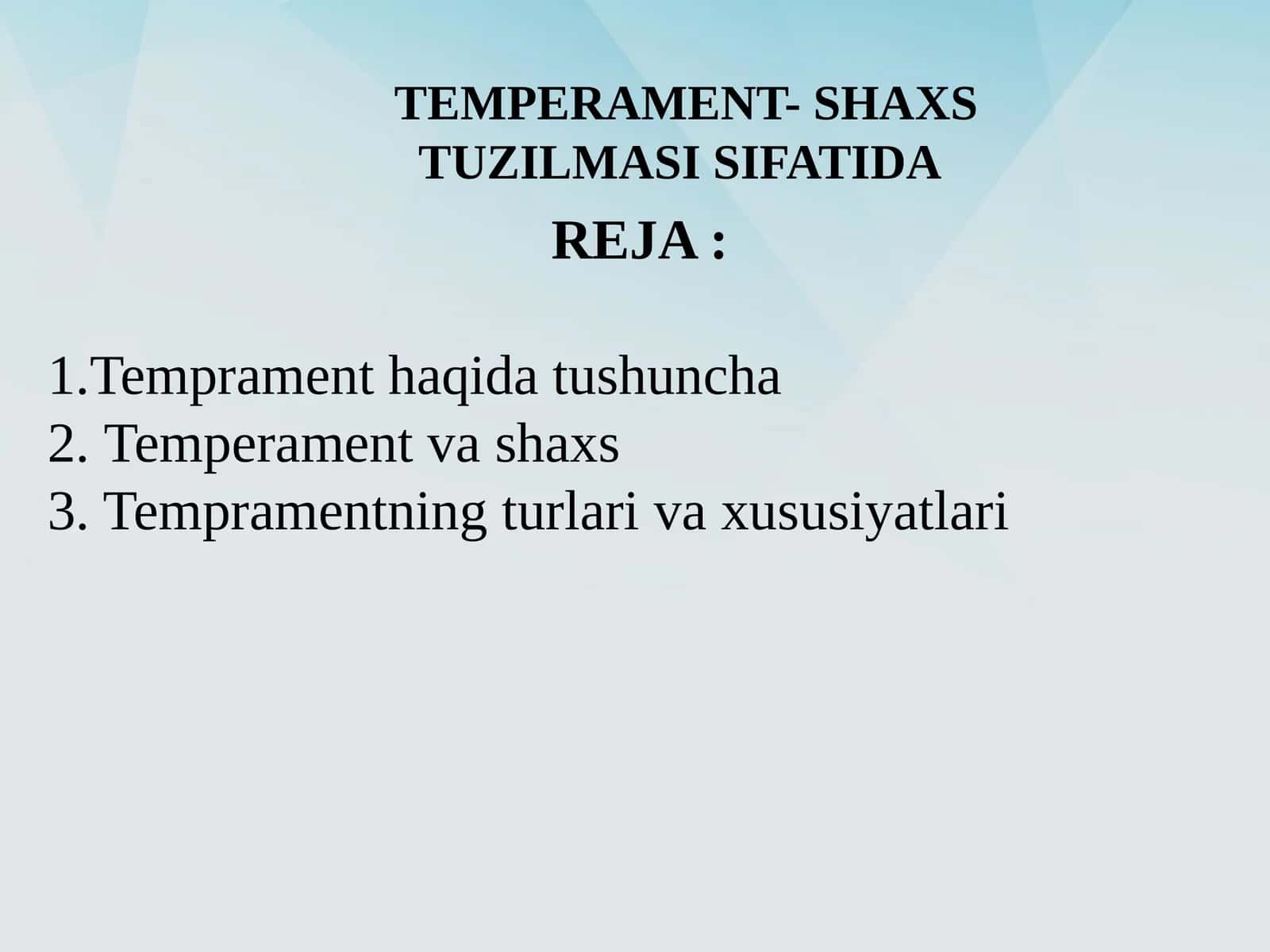 TEMPERAMENT- SHAXS TUZILMASI SIFATIDA