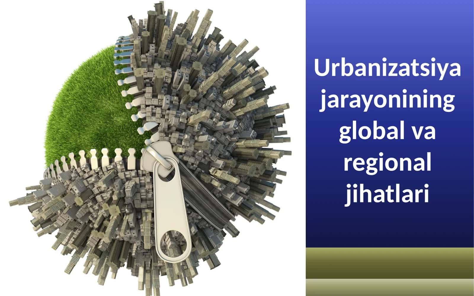 Urbanizatsiya jarayonining global va regional jihatlari