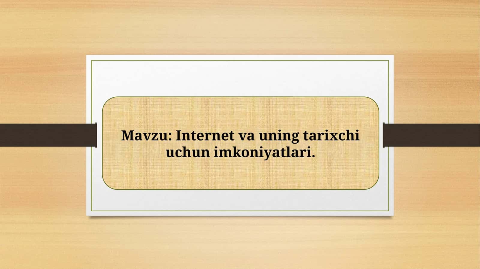 Internet va uning tarixchi uchun imkoniyatlari
