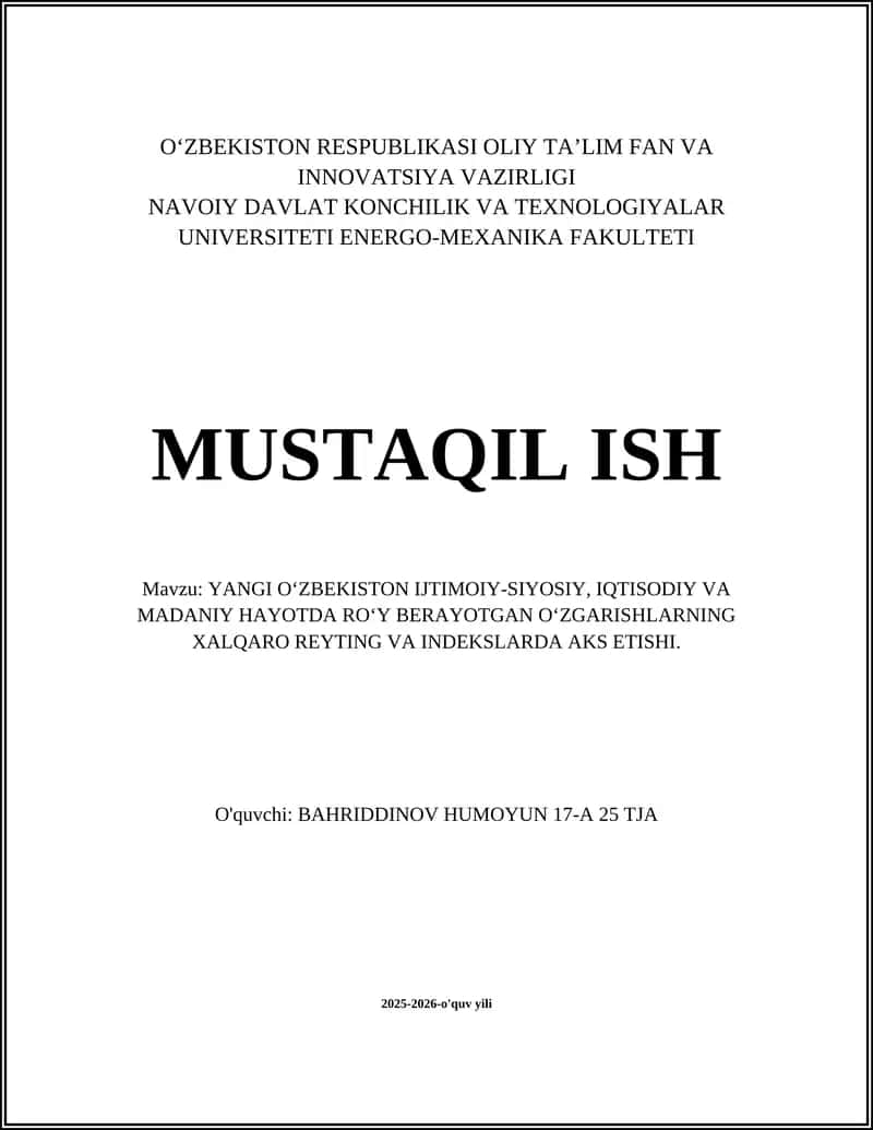 YANGI OʻZBEKISTON IJTIMOIY-SIYOSIY, IQTISODIY VA MADANIY HAYOTDA ROʻY BERAYOTGAN OʻZGARISHLARNING XALQARO REYTING VA INDEKSLARDA AKS ETISHI