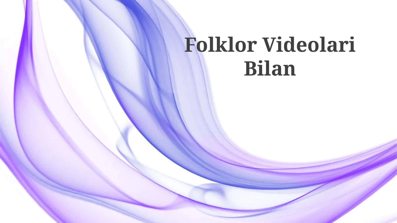 Folklor Videolari Bilan