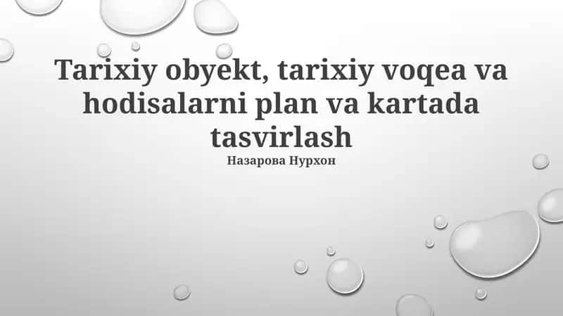Tarixiy obyekt, tarixiy voqea va hodisalarni plan va kartada tasvirlash