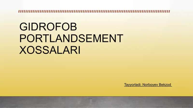 GIDROFOB PORTLANDSEMENT XOSSALARI