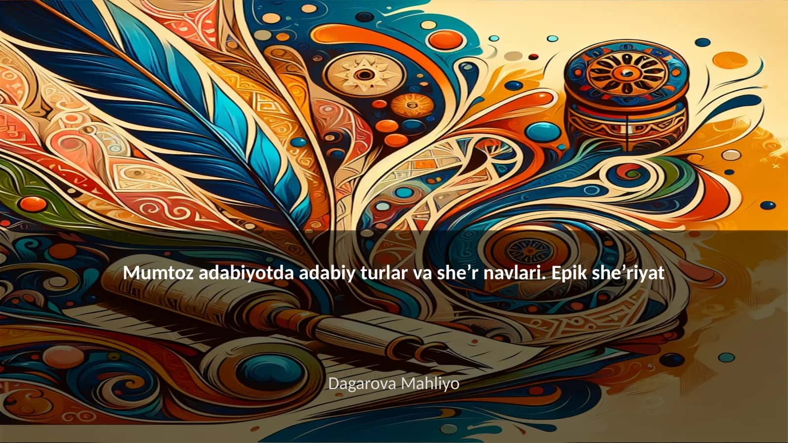 Mumtoz adabiyotda adabiy turlar va she’r navlari. Epik she’riyat