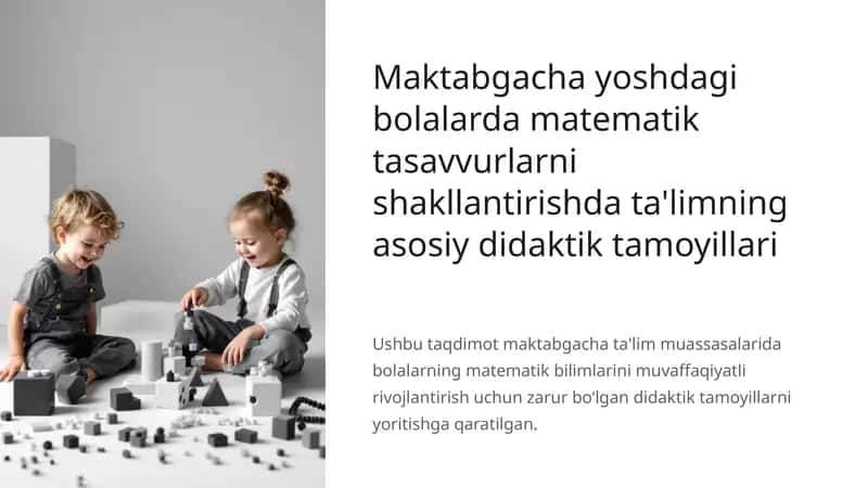 Maktabgacha yoshdagi bolalarda matematik tasavvurlarni shakllantirishda ta'limning asosiy didaktik tamoyillari