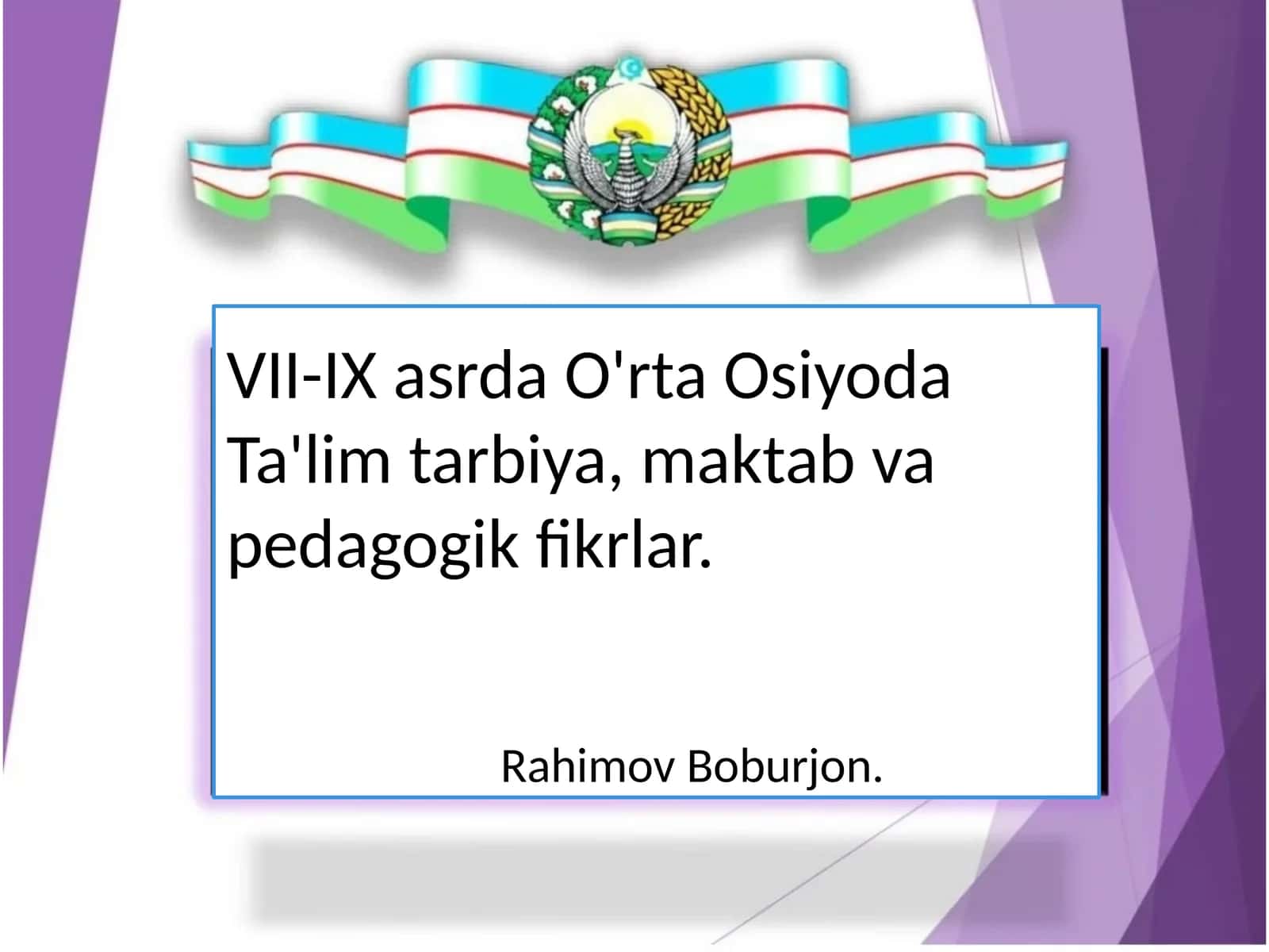 VII-IX asrda O'rta Osiyoda Ta'lim tarbiya, maktab va pedagogik fikrlar