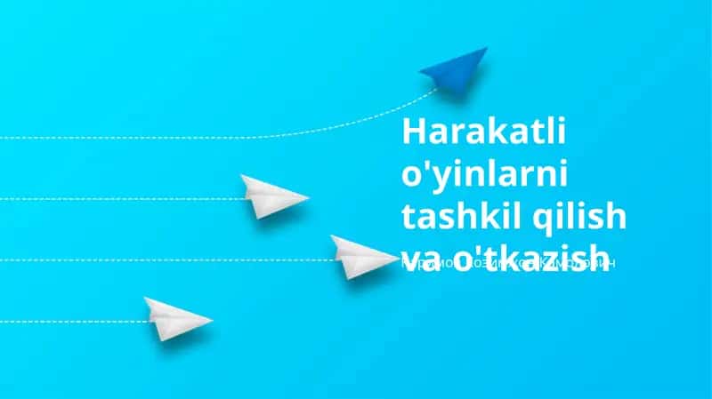 Harakatli o'yinlarni tashkil qilish va o'tkazish