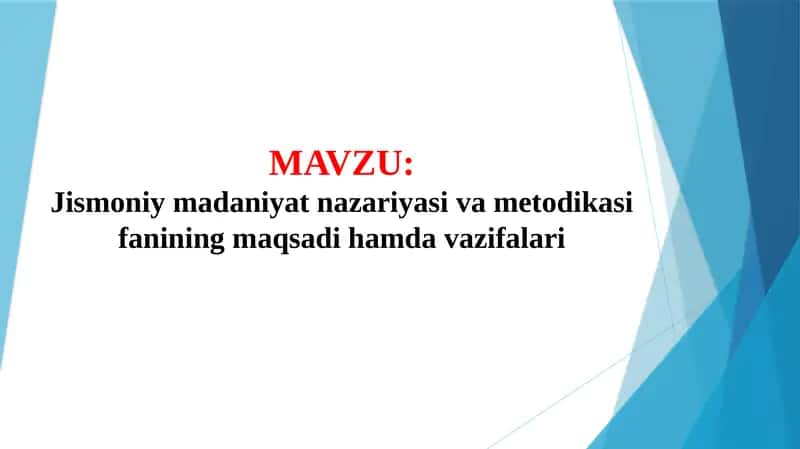 Jismoniy madaniyat nazariyasi va metodikasi fanining maqsadi hamda vazifalari (TAQDIMOT)