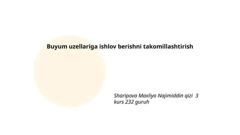 Buyum uzellariga ishlov berishni takomillashtirish
