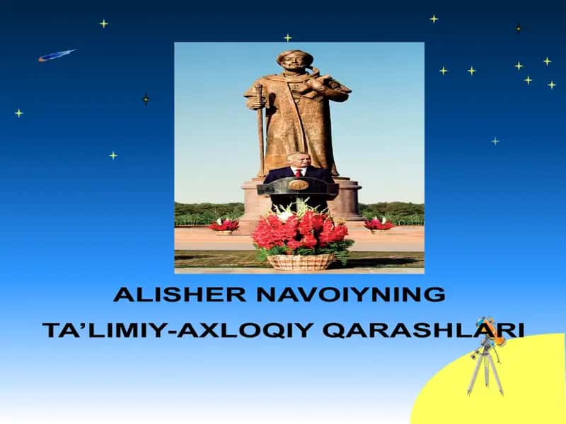 Alisher Navoiyning ilm va ilmli kishilar haqida keltirgan fikrlari.