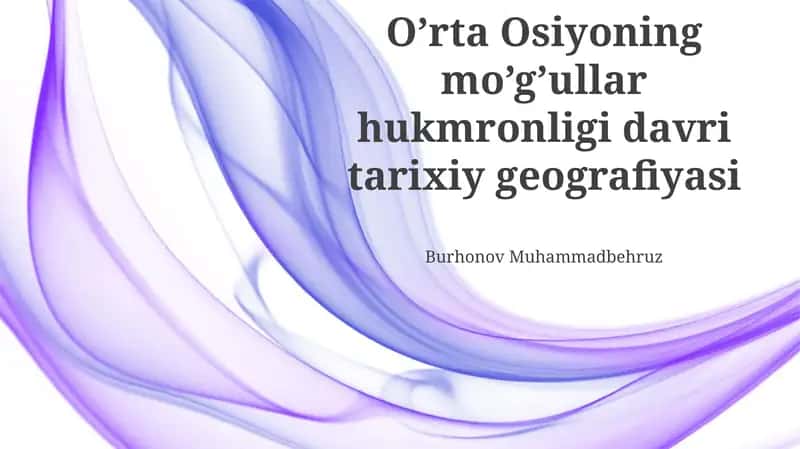 Mo’g’ullar hukmronligi davri tarixiy geografiyasi