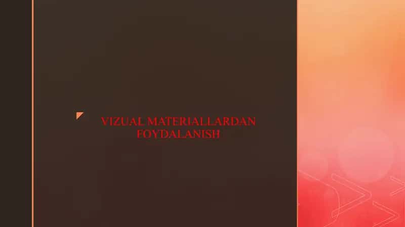 VIZUAL MATERIALLARDAN FOYDALANISH