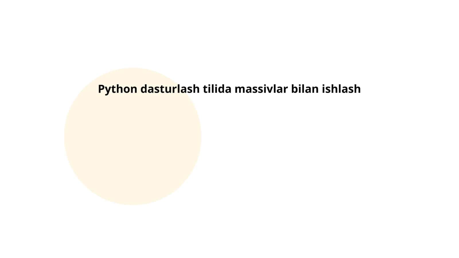 Python dasturlash tilida massivlar bilan ishlash
