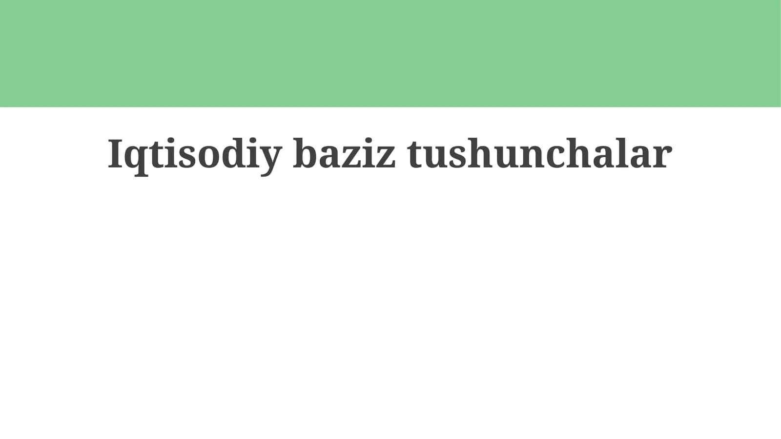 Iqtisodiy Bazaning Asosiy Tushunchalari