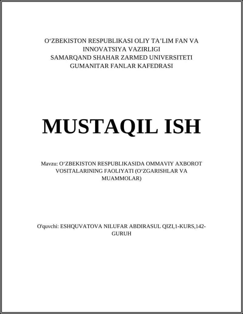 OʻZBEKISTON RESPUBLIKASI OLIY TA’LIM FAN VA INNOVATSIYA VAZIRLIGI SAMARQAND SHAHAR ZARMED UNIVERSITETI GUMANITAR FANLAR KAFEDRASI MUSTAQIL ISH