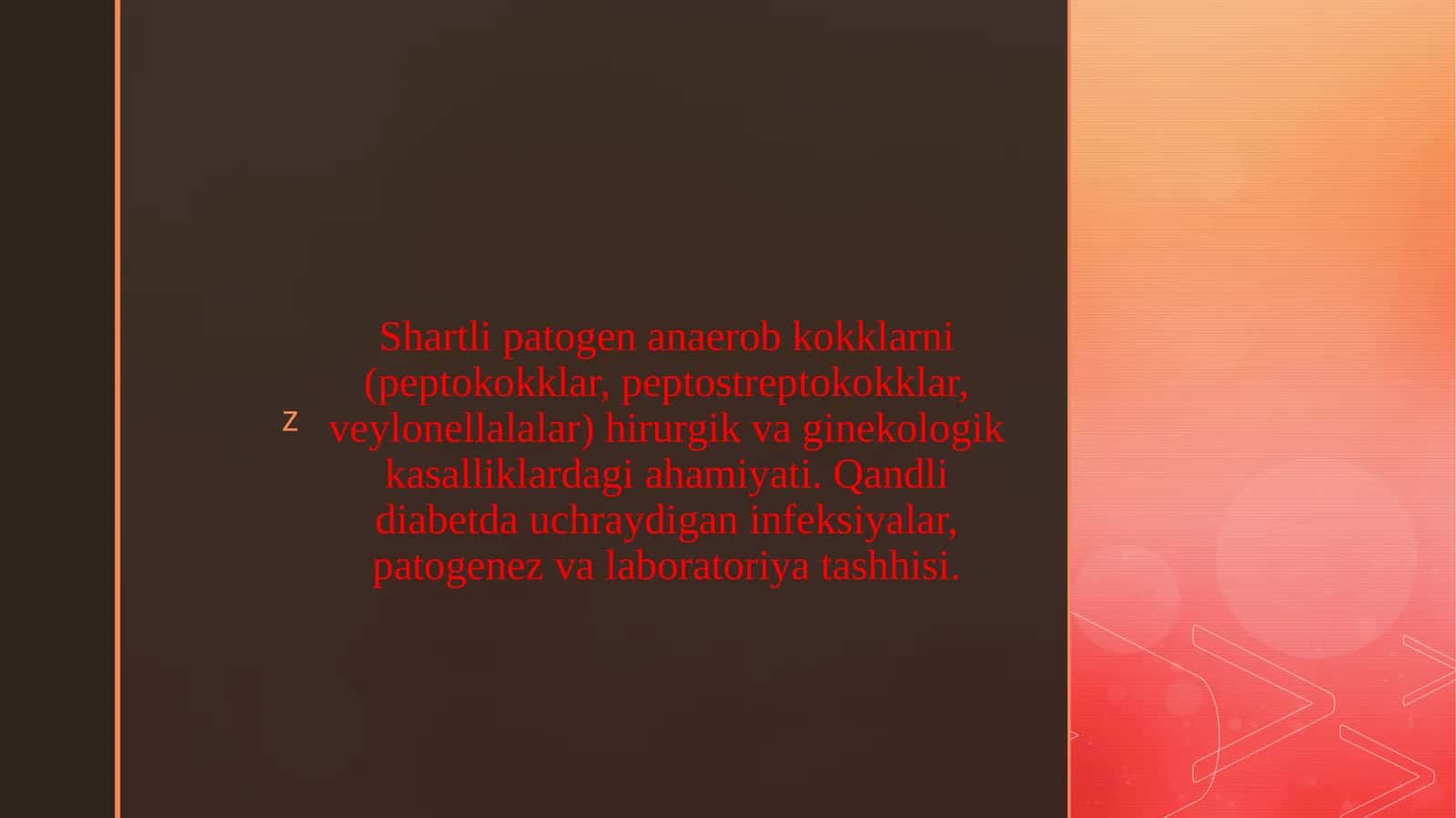 Shartli patogen anaerob kokklarni (peptokokklar, peptostreptokokklar, veylonellalalar) hirurgik va ginekologik kasalliklardagi ahamiyati. Qandli diabetda uchraydigan infeksiyalar, patogenez va laboratoriya tashhisi.