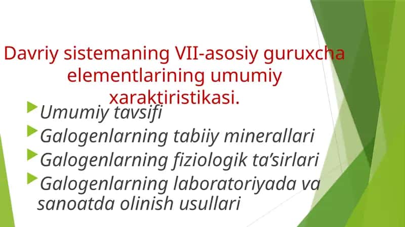 Davriy sisemaning VII-asosiy guruch elementlarining umumiy xarakteristikasi